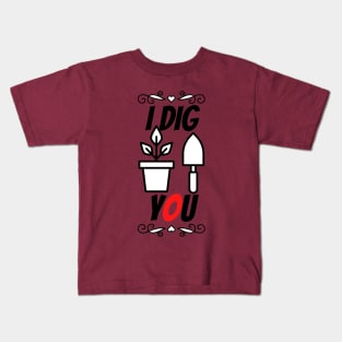 i dig you Kids T-Shirt